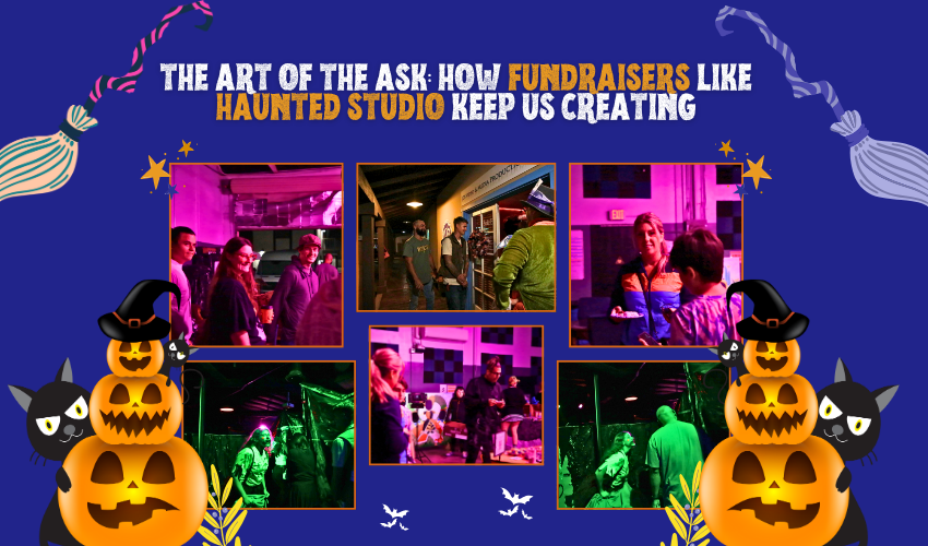 The Art of the Ask: How Fundraisers Like Haunted Studio Keep Us Creating
